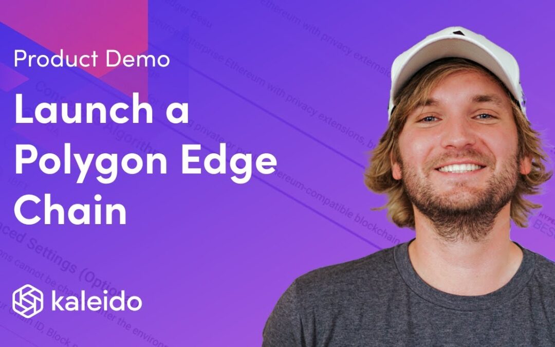Launch a Polygon Edge Chain on Kaleido