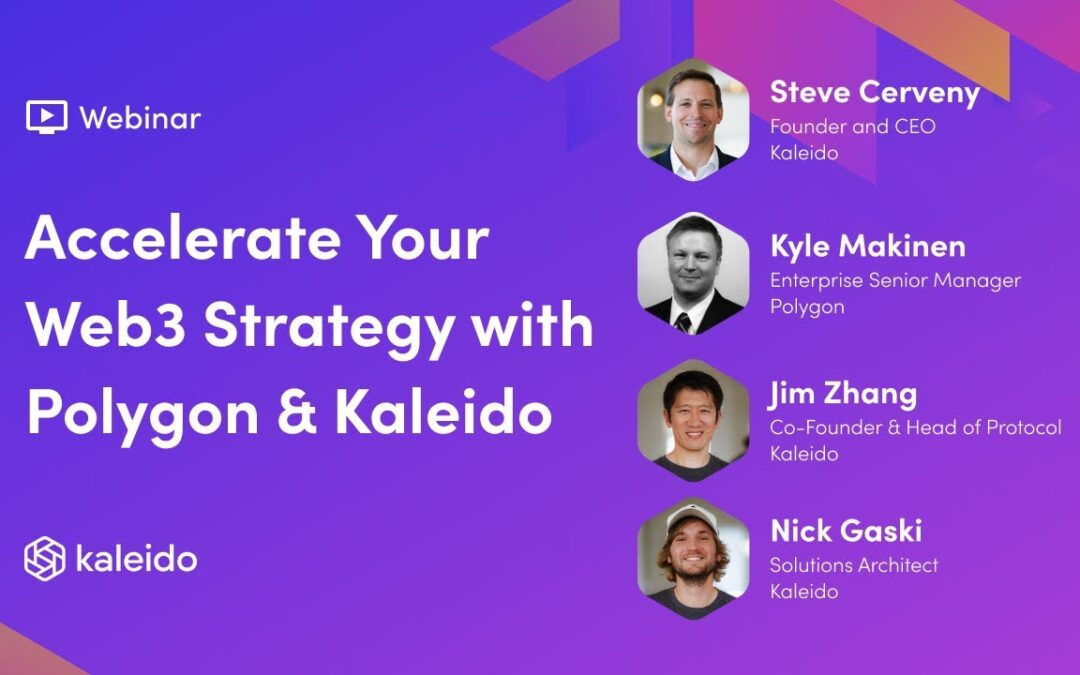 Accelerate Your Web3 Strategy with Polygon and Kaleido