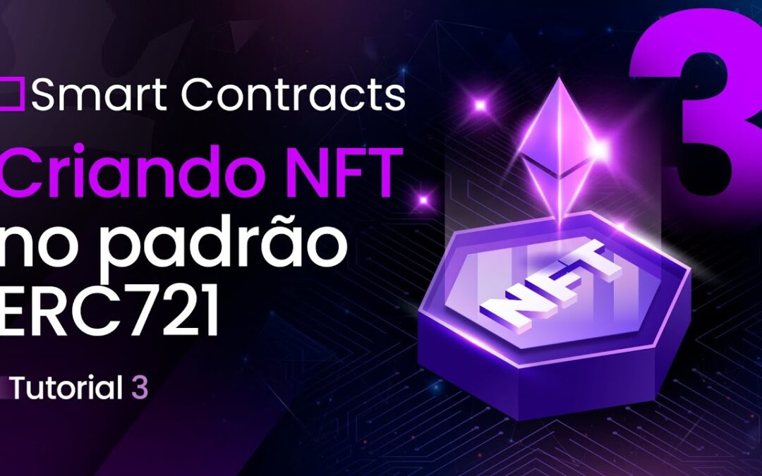 [ Smart Contracts ] Criando contrato ERC721 - NFTs